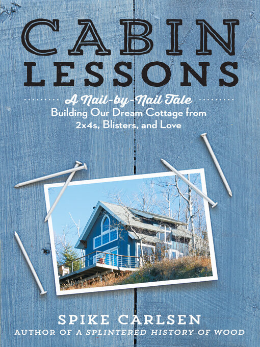Title details for Cabin Lessons by Spike Carlsen - Available
